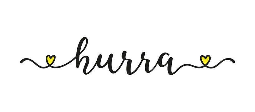 Hand sketched HURRA word as banner in German. Translated HURRAY. Lettering for poster, label, sticker, flyer, header, card, advertisement, announcement..