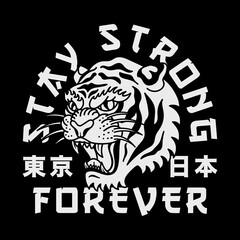 B&W Tiger Head Illustration with Stay Strong Slogan and Japan and Tokyo Words with Japanese Letters Vector Artwork on Black Background for Apparel and Other Uses