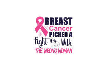 Breast cancer Picked A Fight With The Wrong Woman, October-Breast Cancer Awareness Month svg