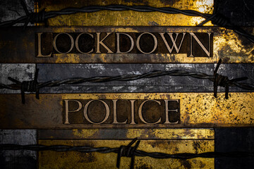 Lockdown Police text message on textured grunge copper and vintage gold background