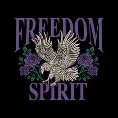 Eagle with Roses and Freedom Spirit Slogan Vector Artwork on Black Background for Apparel  and Other Uses