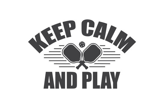 Keep Calm And Play, Pickleball SVG, Pickleball Tshirt Design SVG, Cut Files for Crafters, Cut file, Pickleball Cricut Files, svg
