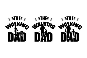The Walking Dad SVG, The Walking Dad Shirt, fathers day tshirt, Father pushing baby, Dad Little Son, cricut design space, vinyl cut files