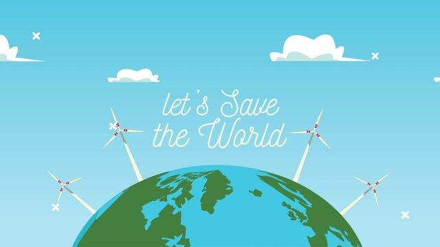 lets save the world animation with wind turbines energy in earth planet