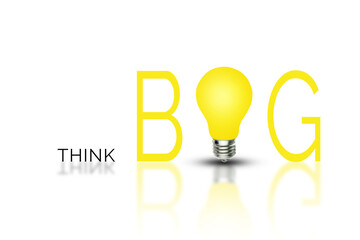 Big Thinking Concept : Minimalist art design of THINK BIG wording text and bright light bulb on white background.
