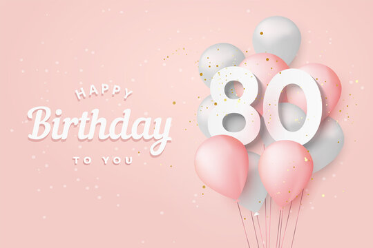 Happy 80th birthday balloons greeting card background. 80 years anniversary. 80th celebrating with confetti. Vector stock	

