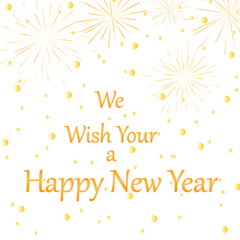Greeting card " We Wsh You a Happy New Year" with glittering fireworks and glitter gold text.  Sparkle, stars and fireworks.  Postcard in light colors