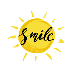 Hand drawn ink design with smile lettering and sun. Motivational card background.