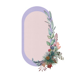 Floral winter oval frame with pink and lilac background. Hand drawn watercolor illustration decor with natural forest flowers and berries: eucalyptus, pine, blackberry, dry leaves on white background