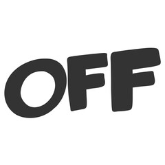 Off. Sticker quote for decoration design. Graphic element vector background illustration text. Quote box icon. Fashion print.