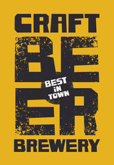 Banner for best in town craft beer from brewery. Vector illustration with inscriptions on a yellow background in a grunge style