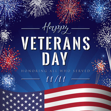 Happy Veterans Day USA creative banner. Isolated abstract graphic design template. Honoring all who served calligraphic lettering. Thank you US veterans congrats concept. Red, blue, white fireworks.
