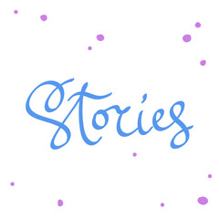 Stories. Vector design illustration. Video logo sticker. Banner background.