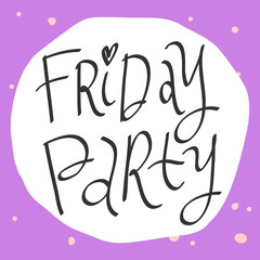 Friday Party. Cartoon illustration Fashion phrase. Cute Trendy Style design font. Vintage vector hand drawn illustration. Vector logo icon.