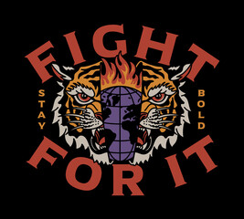 Burning Globe Inside Tiger Head Illustration with Fight For it Slogan Vector Artwork on Black Background for Apparel and Other Uses