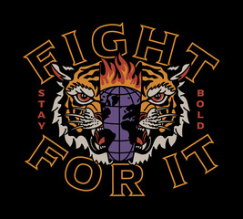 Burning Globe Inside Tiger Head Illustration with Fight For it Slogan Vector Artwork on Black Background for Apparel and Other Uses