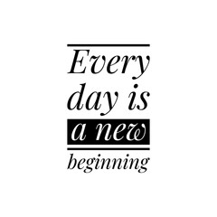 ''Every day is a new beginning'' / Motivational Quote / Word Illustration / Motivation / Lettering
