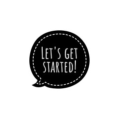 ''Let's get started'' Quote / Word Lettering Illustration