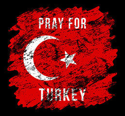 Stylized Turkey flag. Pray for Turkey vector illustration. Vector illustration with the text asking prays due to a strong earthquake near Izmir on October 30