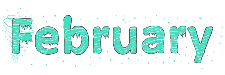 February word. February concept text with blizzard, snow and snowflakes. Vector illustration of February hand lettering text for poster, card, banner, template design. Winter month.