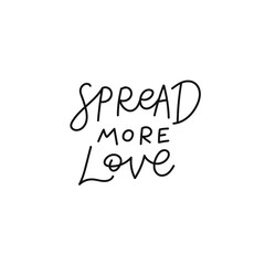 Spread more love quote lettering. Calligraphy inspiration graphic design typography element. Hand written postcard. Cute simple black vector sign for journal, planner, calendar stationery paper.