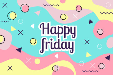 Happy friday in memphis style wallpaper. - Vector.