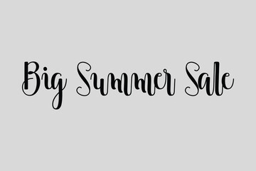 Big Summer Sale Calligraphy Black Color Text On Light Grey Background