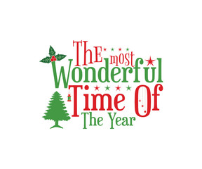 Christmas vintage Design. the most Wonderful time of the year. Merry Christmas and Happy New Year typography designs. T-Shirt Typography Design. Vector Illustration Symbol Icon Design.
