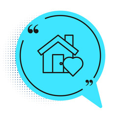 Black line House with heart shape icon isolated on white background. Love home symbol. Family, real estate and realty. Blue speech bubble symbol. Vector Illustration.