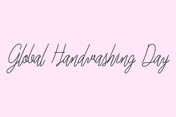 Global Hand washing Day Cursive Typography Black Color Text On Light Pink Background  