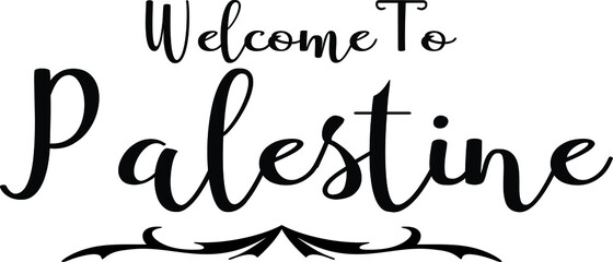 Obraz premium Welcome To Palestine Hand Written Country Name Typography Text