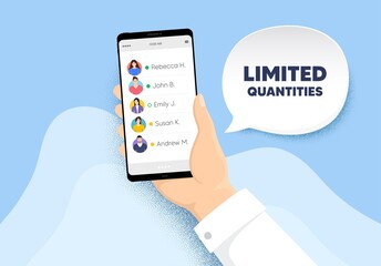 Limited quantities symbol. Hand hold phone with contacts list. Special offer sign. Sale. Limited quantities chat bubble. Smartphone with online friends list. Characters of people. Vector