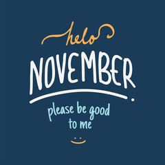 Hello November. Autumn season banner. Poster, card design with inscription, colorful imprints foliage, lettering phrase.