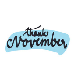 Thank November. Autumn season banner. Poster, card design with inscription, colorful imprints foliage, lettering phrase.