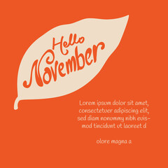 Hello November. Autumn season banner. Poster, card design with inscription, colorful imprints foliage, lettering phrase.