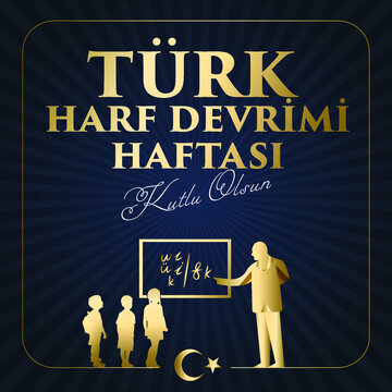 Türk Harf Devrimi Haftasi Translation: Week of Turkish Letter Revolution. Graphic for Design Elements. Greeting Card.