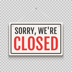 Sorry we are closed sign on door store. Business open or closed banner isolated for shop retail. Close time background