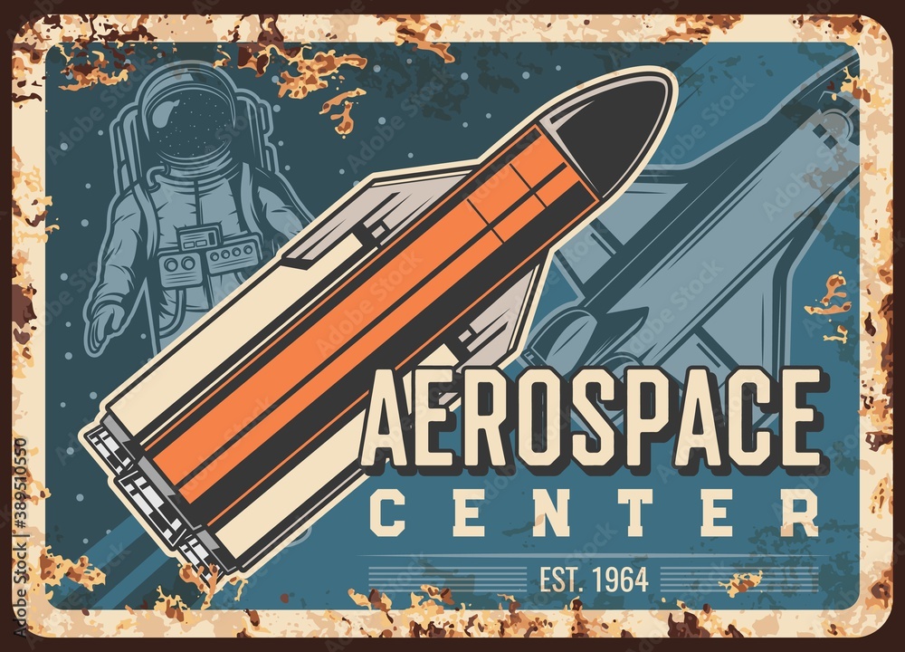 Poster aerospace center vector rusty metal plate. astronaut, rocket carrier and shuttle in outer space vint