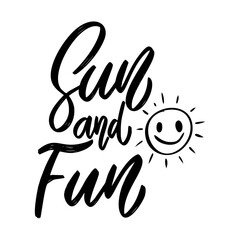 Obraz premium Sun and fun. Lettering phrase on white background. Design element for poster, card, banner, sign. Vector illustration