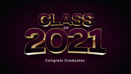 Class of 2021. Congrats Graduates. 3d lettering with dark text effect