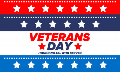 Veterans Day in United States. Federal holiday, celebrated annual in November 11. Honoring all who served. Patriotic american military concept. Poster, card, banner and background. Vector illustration