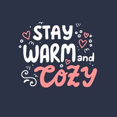 Stay warm hand drawn lettering. Cute design for greeting card. Vector illustration