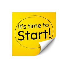 It's time to start. Sticker note with offer message. Special offer sign. Advertising discounts symbol. Yellow sticker banner. Time to start badge shape. Post note. Adhesive offer paper sheet. Vector