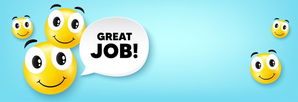 Great job symbol. Smile face with speech bubble. Recruitment agency sign. Hire employees. Smile character. Great job speech bubble icon. Smiley face background. Vector