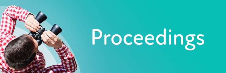 Proceedings. Man observing with binoculars. Focus on text/word. Panorama format. Blue/turquoise...