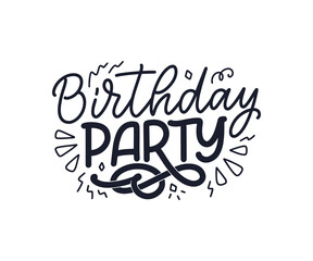 Lettering slogan for Happy Birthday. Hand drawn phrase for gift card, poster and print design. Modern calligraphy celebration text. Vector