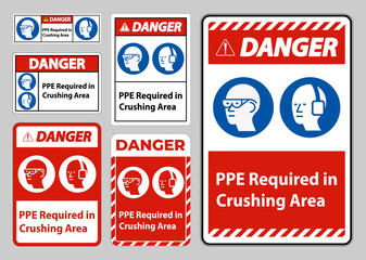 Danger Sign PPE Required In Crushing Area Isolate on White Background
