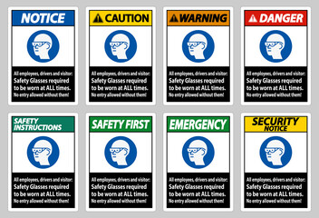 All Employees, Drivers And Visitors,Safety Glasses Required To Be Worn At All Times