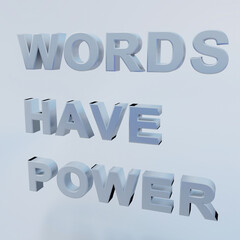 WORDS HAVE POWER concept