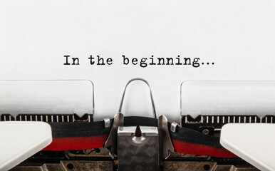 Text In the beginning typed on retro typewriter